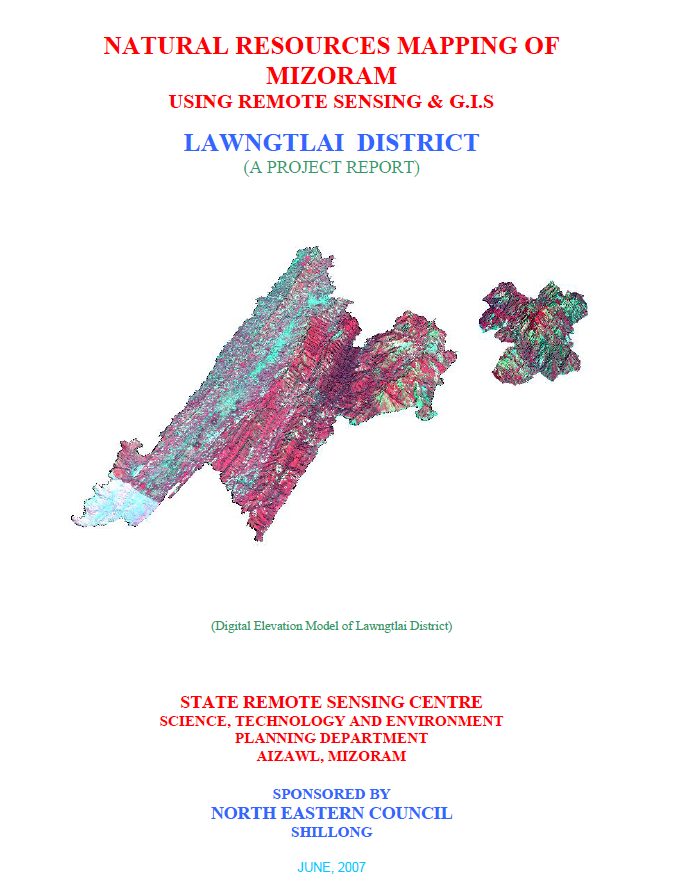 Natural Resources Mapping of Lawngtlai District using Remote Sensing and GIS